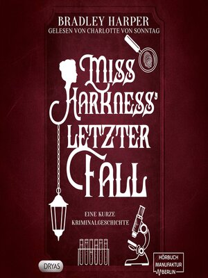 cover image of Miss Harkness' letzer Fall--Ein viktorianischer Krimi mit Margaret Harkness, Band 3 (ungekürzt)